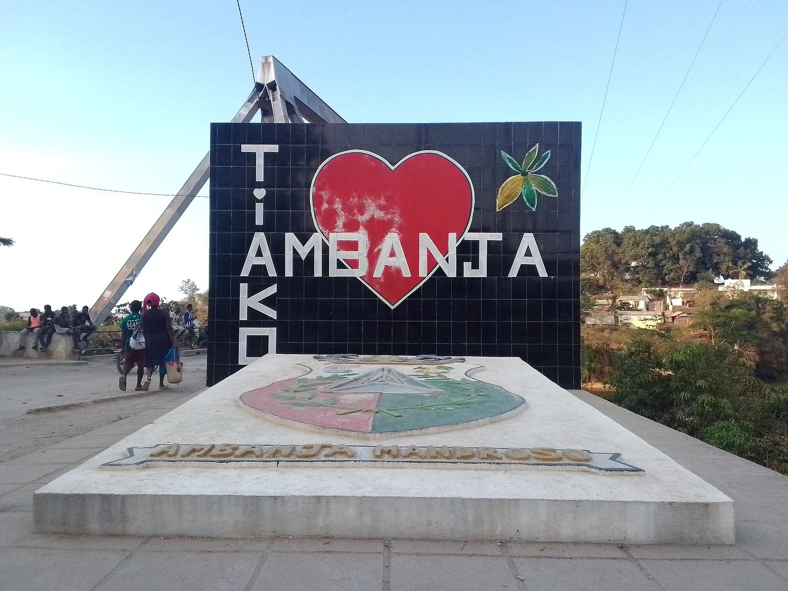 'Tiako Ambanja' &mdash; 'We love Ambanja' &mdash; at the entrance to town